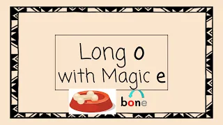 Long O with Magic E - 4 Minute Phonics