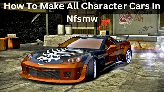 How To Make All Character Cars In Nfs Most Wanted 2005
