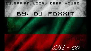 NEW MIX!!!! Bulgarian Vocal Deep House 2018 by:FOxXIT