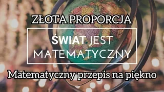 ZŁOTA PROPORCJA - matematyczny przepis na piękno