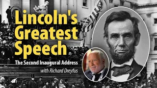 Lincoln's Greatest Speech: The Second Inaugural Address