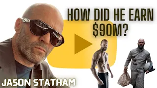 Why is Jason Statham so successful How did he earn $90M