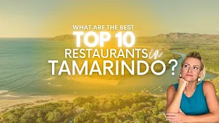 10 BEST Restaurants in Tamarindo Costa Rica | Restaurant Guide