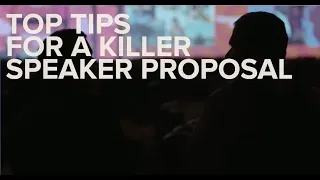 Tips For A Killer Speaker Proposal