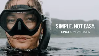Protekt Presents: Simple. Not Easy. EP.03 Kimi Werner (Full Film)