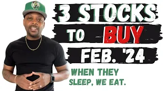 3 Stocks to Buy Feb. 2024🔥🔥🔥