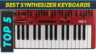Top 5 Best Synthesizer Keyboards 2023