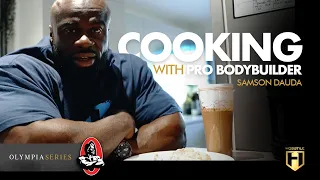 Cooking With a Pro Bodybuilder | Samson Dauda Olympia Series | HOSSTILE