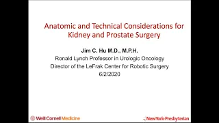 6.2.2020 Urology COViD Didactics - Anatomic & Technical Considerations for Kidney & Prostate Surgery