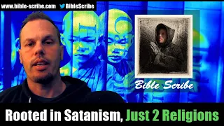 Rooted in Satanism, Just 2 Religions