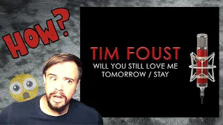 HOW IS THIS POSSIBLE? │ Tim Foust - Will You Still Love Me Tomorrow / Stay