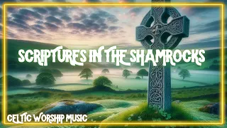 Scriptures in the Shamrocks | Celtic Worship Gospel Irish Scottish Nordic Music Song