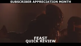 Feast (2005) Quick Review SUBSCRIBERAPPRECIATIONMONTH#10