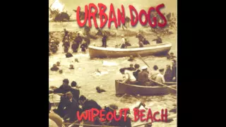 Urban Dogs (1998) - Wipeout beach - Full Album - PUNK 100%