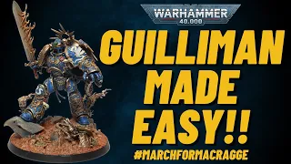 Guilliman Made Easy for March for Macragge! Beginner friendly Ultramarine tutorial! No Airbrush!
