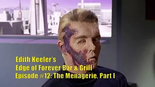 Episode #12: The Menagerie Part 1, Edith Keelers Edge of forever Bar and Grill. #startrek