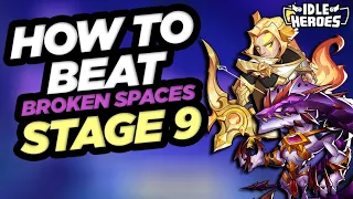 Idle Heroes - Strategy To Beat Broken Spaces Stage 9