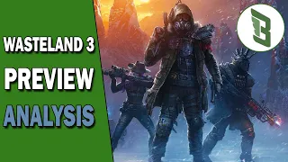 Wasteland 3 Preview Analysis