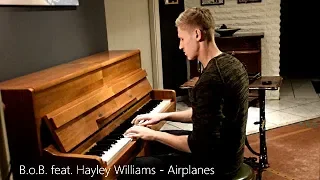 B.o.B. feat. Hayley Williams - Airplanes (Piano Cover) [HD]