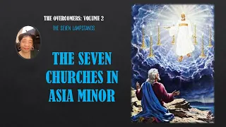 AUDIO BIBLE STUDY: #2 THE SEVEN CHURCHES OF ASIA MINOR