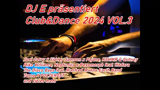 DJ E präsentiert Club&Dance 2024 Vol.3