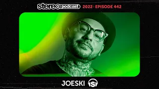 JOESKI | Stereo Productions Podcast 442