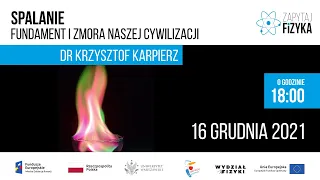 dr Krzysztof Karpierz – „Spalanie – fundament i zmora naszej cywilizacji”