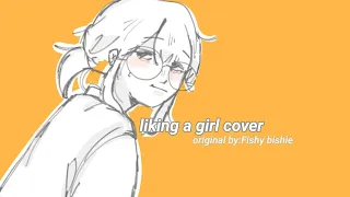 Liking a girl cover