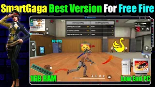 SmartGaga Best Version For Free Fire Low End Pc 1GB Ram - No Graphics Card