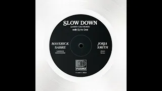 Maverick Sabre, Jorja Smith - Slow Down (James Cole Remix edit Dj An Deé)