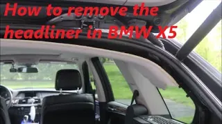 Rear Headliner Removal in BMW X5 to fix Trunk water leak