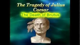 The Tragedy of Julius Caesar - The Death of Brutus (SCHOOL PROJECT)