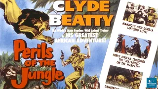 Perils of the Jungle (1953) | Adventure | Clyde Beatty, Stanley Farrar, Phyllis Coates