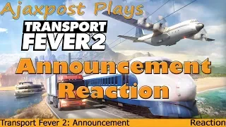 Transport Fever 2 Announcement: Reaction and Speculation