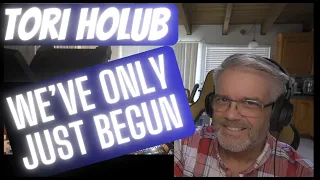 Tori Holub - We've Only Just Begun - Reaction - Karen 2.0?  You decide.