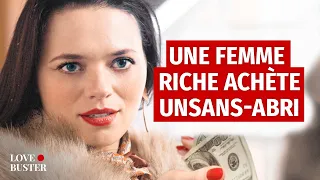 UNE FEMME RICHE ACHÈTE UN SANS-ABRI