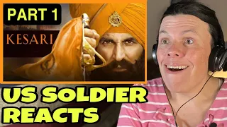 Kesari Movie Reaction Part 1/10 (US Soldier Reacts)