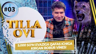 Tilla Ovi 3-son 5.000 SO'M EVAZIGA QAFAS ICHIGA KIRGAN BOBUR VINES! (22.01.2023)