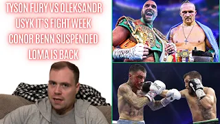 🔥TYSON FURY VS OLEKSANDR USYK IT’S FIGHT WEEK, CONOR BENN SUSPENDED AGAIN, LOMACHENKO IS BACK..!!!