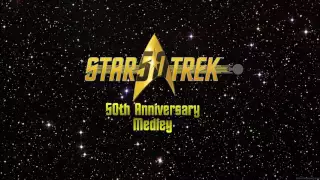 Star Trek 50th Anniversary Medley
