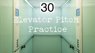 Elevator Pitch - 30 Seconds