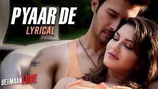 Pyaar De | Beiimaan Love | Sunny Leone | Rajniesh Duggal | Ankit Tiwari | New song | song |  sunny