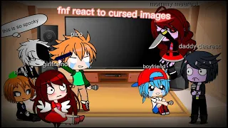 fnf reacts to cursed images (1k special)