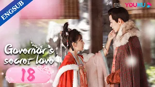 [Governor's Secret Love] EP18 | Falls in Love with Enemy's Daughter | Deng Kai/Jin Zixuan | YOUKU