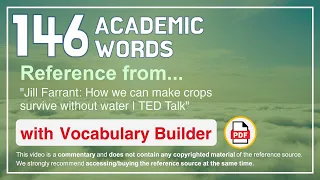 146 Academic Words Ref from "Jill Farrant: How we can make crops survive without water | TED Talk"