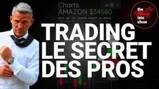 TRADING, LE SECRET DES PROS | THE LUC MONEY LATE SHOW