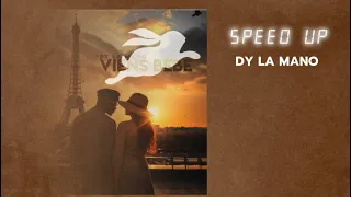 Dy La Mano - Viens bébé (Speed Up)