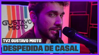 Gustavo Mioto - Despedida de Casal (Ao Vivo) | TVZ Gustavo Mioto | Música Multishow