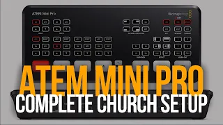 ATEM MINI PRO COMPLETE CHURCH SETUP | House Sound, Cameras, Lyrics, Scripture, EVERYTHING