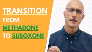 How To Transition from Methadone To Suboxone | The Methadone To Suboxone Jump